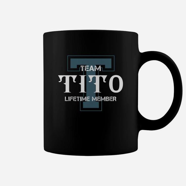Tito Shirts - Team Tito Lifetime Member Name Shirts Coffee Mug
