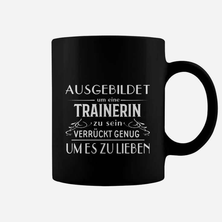 Trainerin Statement Tassen Ausbildet & Verrückt Genug, Schwarz, Lustiges Design