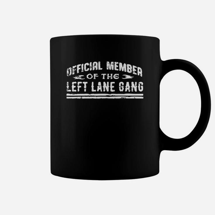Trucker Official Member Of The Left Lane Gang Coffee Mug