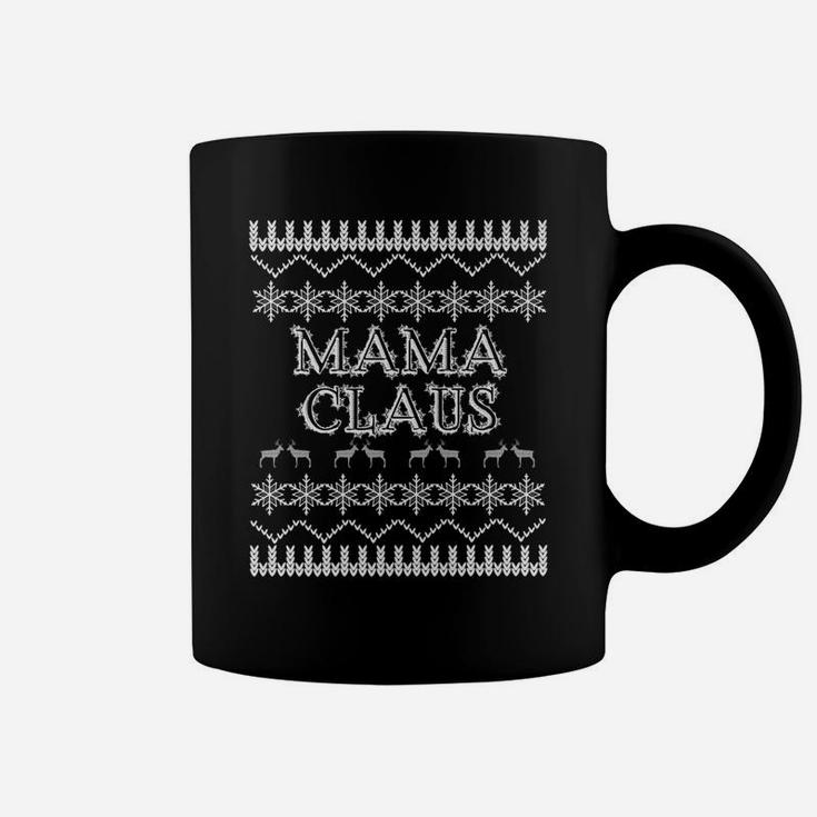 Ugly Christmas Matching Family Mama Claus Gift Funny Coffee Mug