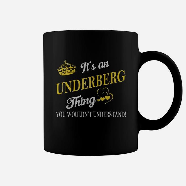Underberg Shirts - It's An Underberg Thing You Wouldn't Understand Name Shirts Coffee Mug