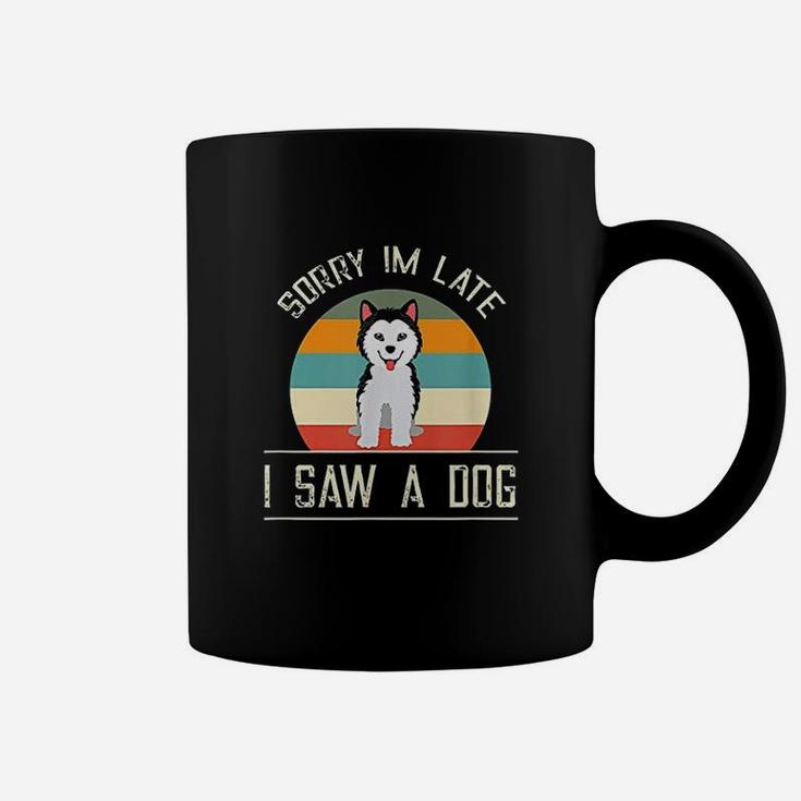 Vintage Motive For Dog Lover Sorry Im Late Coffee Mug