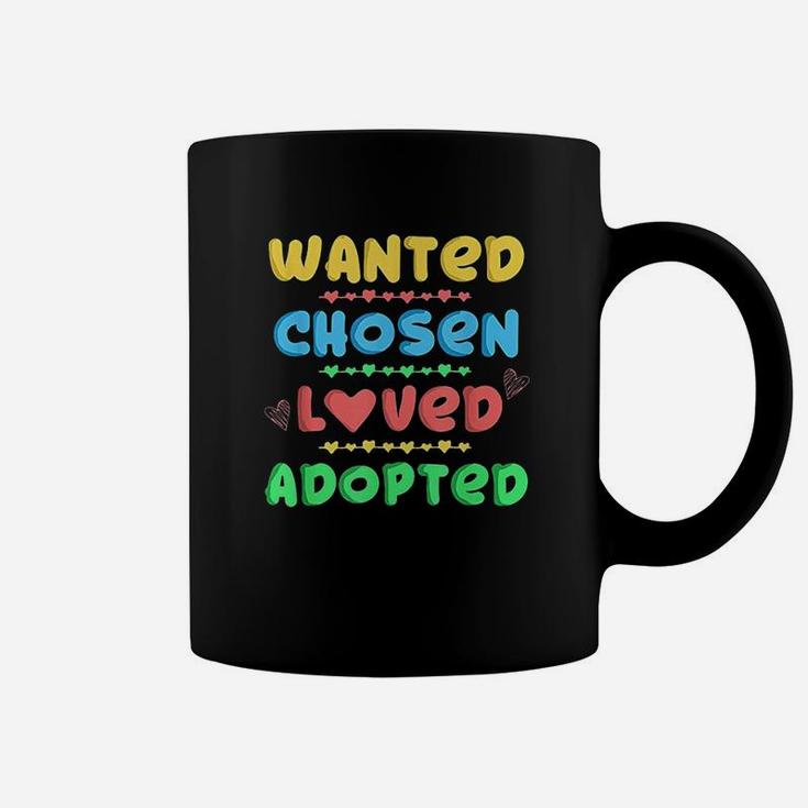 Wanted Chosen Loved Adopted Adoption Day Gift Coffee Mug