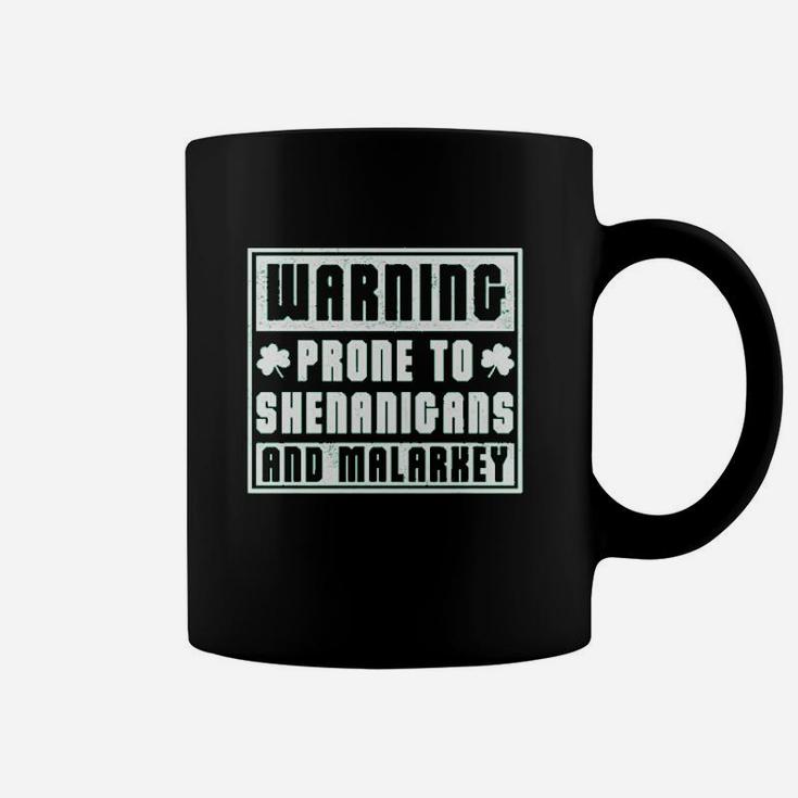 Warning Prone To Shenanigans And Malarkey Coffee Mug