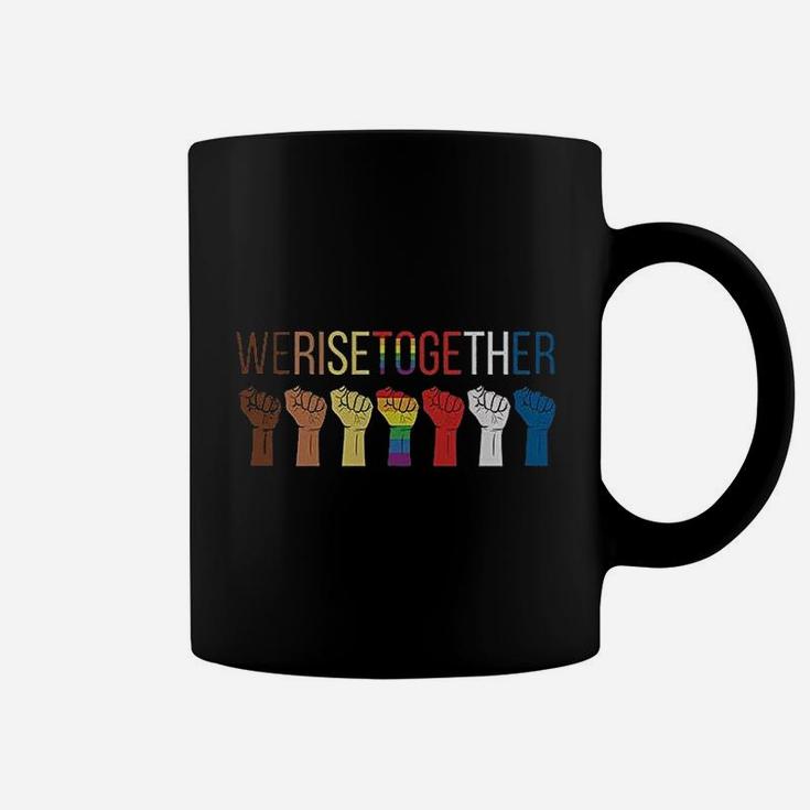 We Rise Together Social Justice Equality Reform Coffee Mug | Seseable