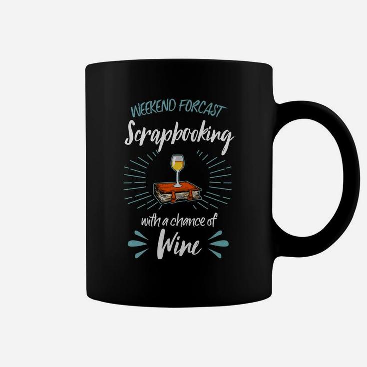Weekend Forecast Scrapbooking With A Chance Of Wine Coffee Mug