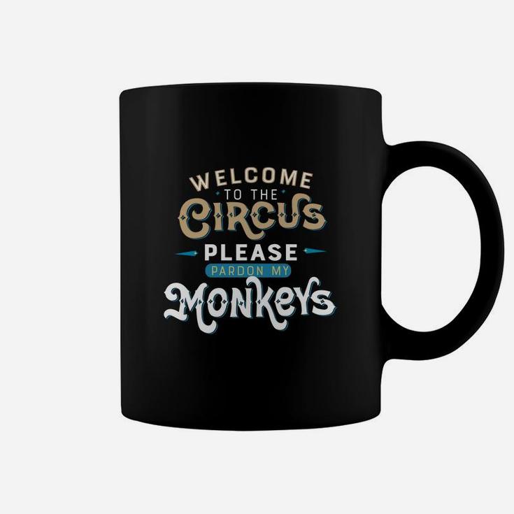 Welcome To The Circus Coffee Mug