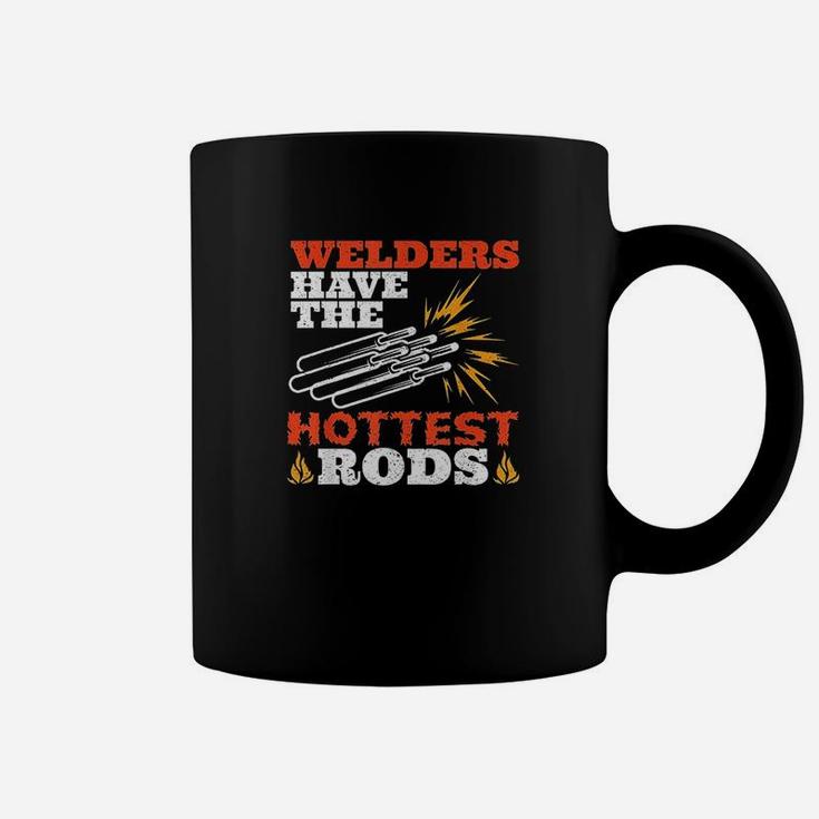 Welders Have The Rods Fabricator Gifts Funny Welding Coffee Mug