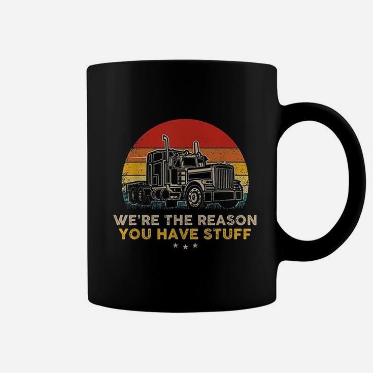 Were The Reason You Have Stuff Vintage Trucker Retro Coffee Mug