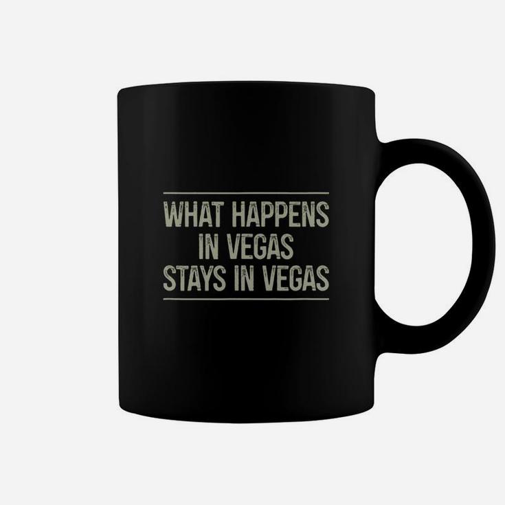 What Happens In Vegas Stays In Vegas Coffee Mug