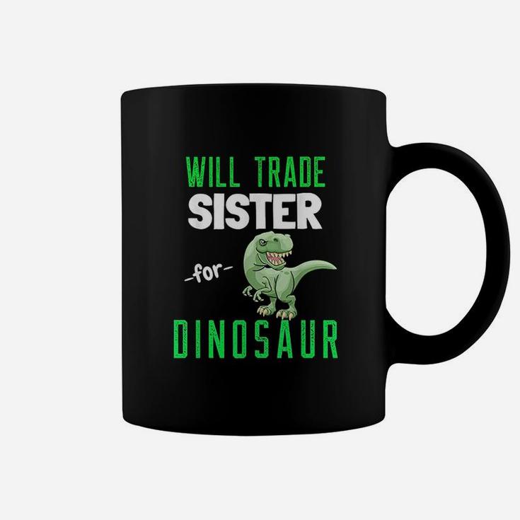 Will Trade Sister For Dinosaur Jurassic T Rex Funny Dinosaur Coffee Mug