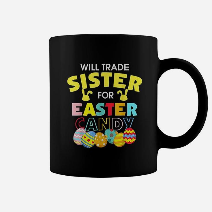 Will Trade Sister For Easter Candy Eggs Coffee Mug