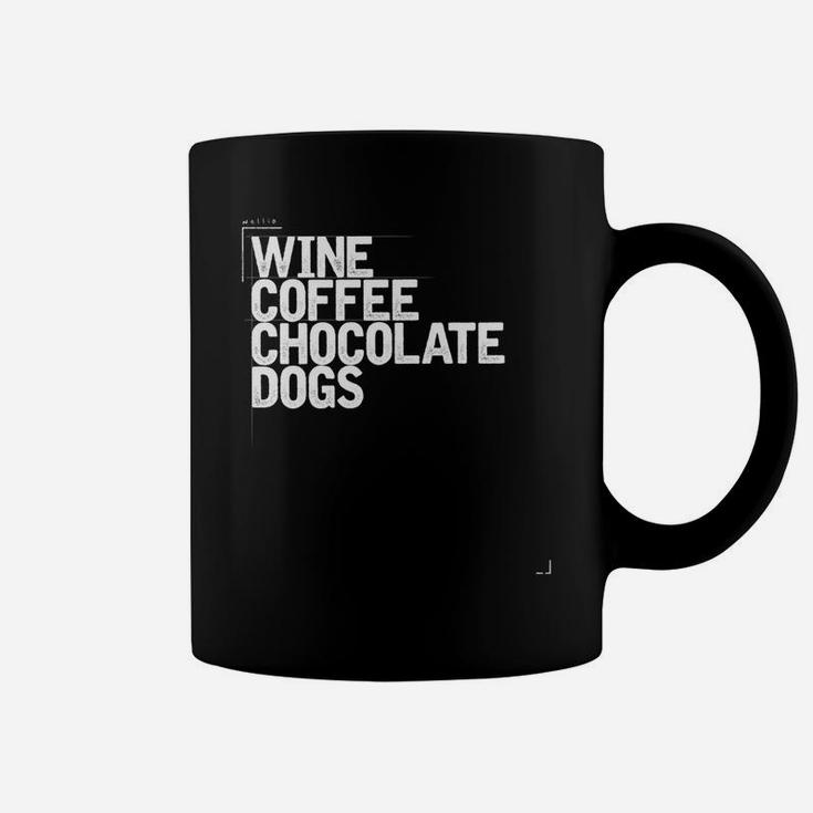 Wine Coffee Chocolate Dogs Funny Gift Mom Wife Womens Coffee Mug