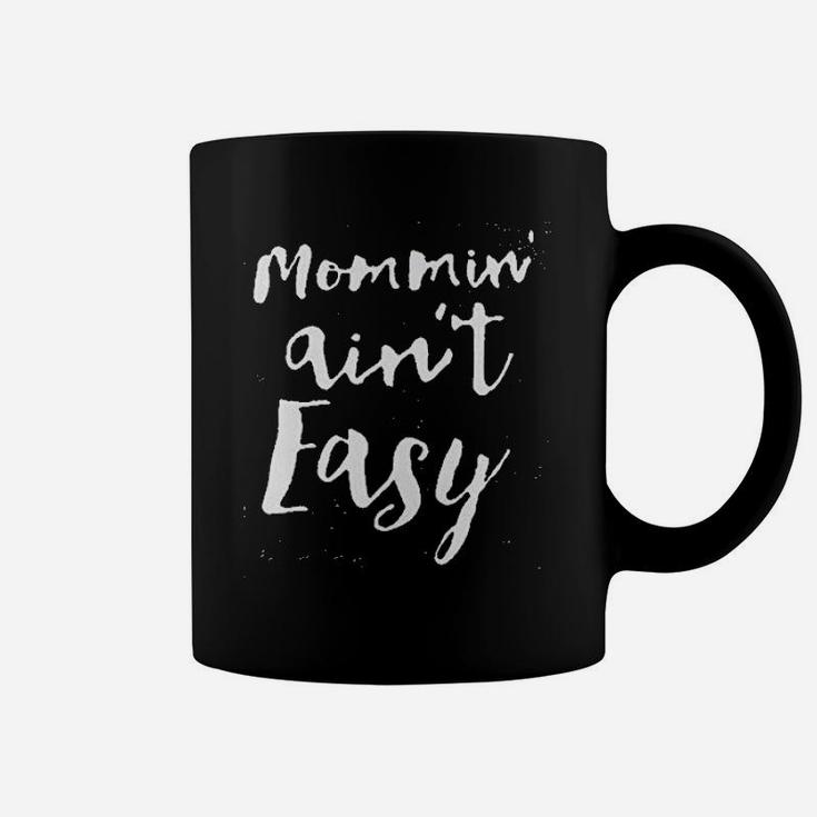 Women Gifts For Mom Mommin Aint Easy Coffee Mug