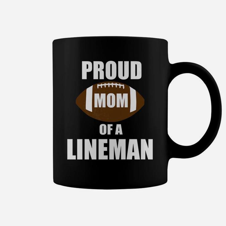 Womens Proud Mom Of A Lineman Funny Football Mama Gifts Coffee Mug