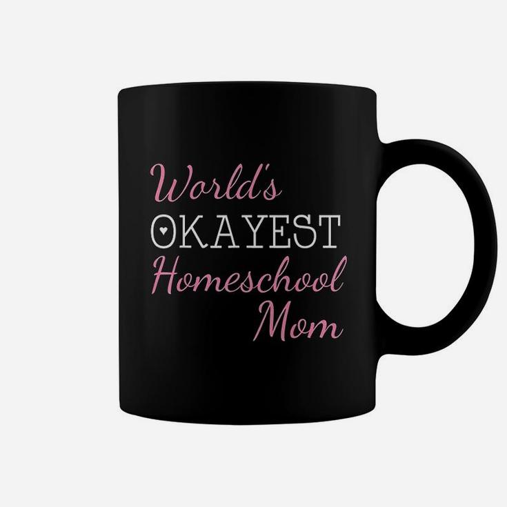 Worlds Okayest Homeschool Mom Funny Coffee Mug