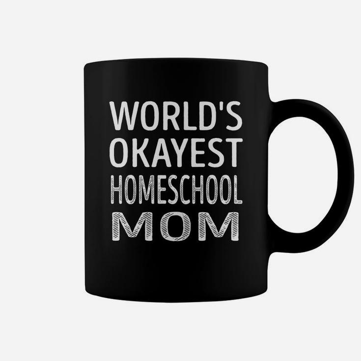 Worlds Okayest Homeschool Mom Job Shirts Coffee Mug