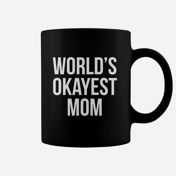 Worlds Okayest Mom Funny Mothers Day Gift Sarcastic Hilarious Cute Coffee Mug