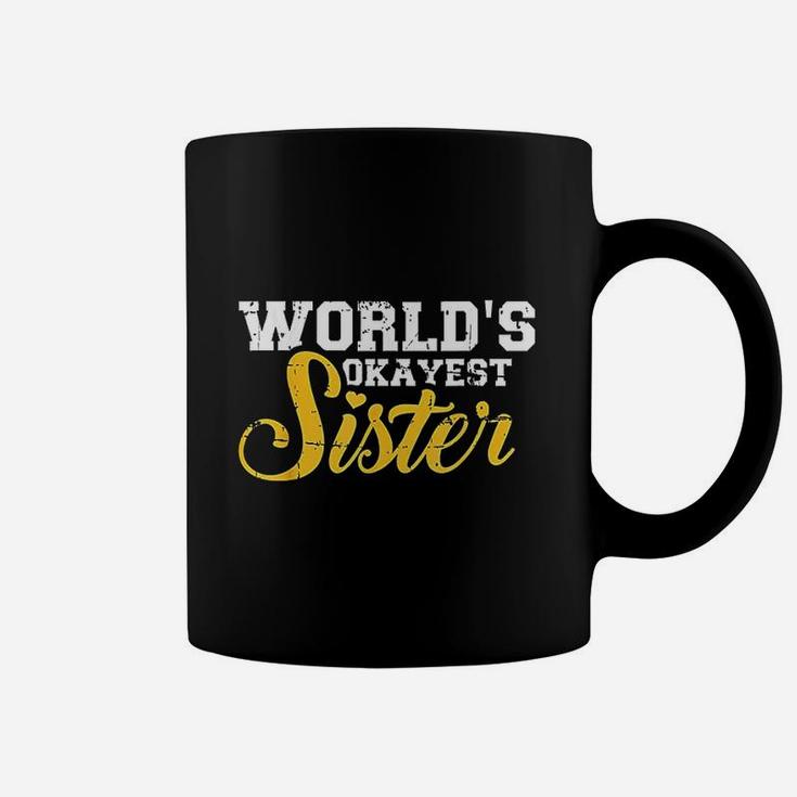 Worlds Okayest Sister Coffee Mug