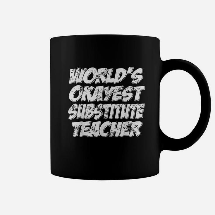 Worlds Okayest Substitute Teacher Coffee Mug