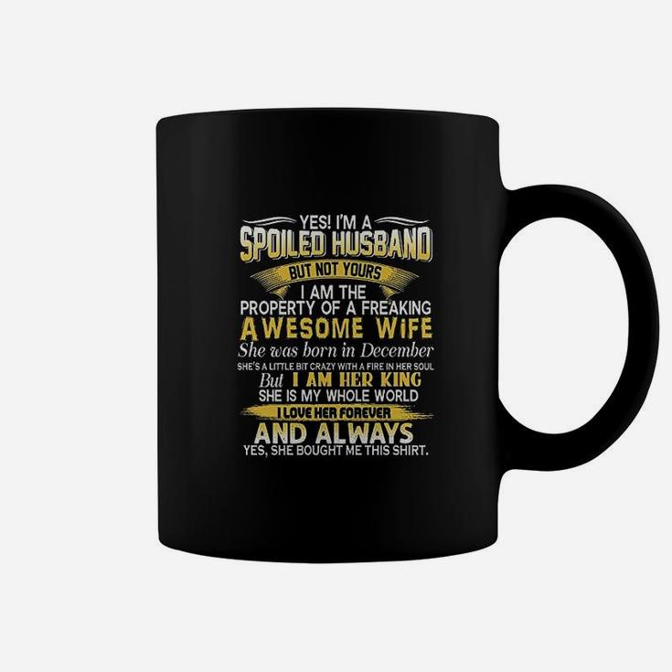 Yes Im A Spoiled Husband Of A December Wife Coffee Mug