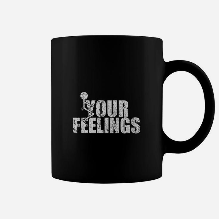 Your Feelings Coffee Mug