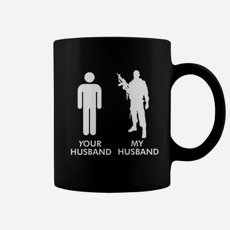 Your Husband Vs My Husband Army Wife Coffee Mug