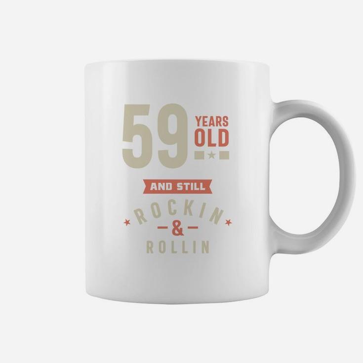 59 Years Old And Still Rocking And Rolling 2022 Coffee Mug