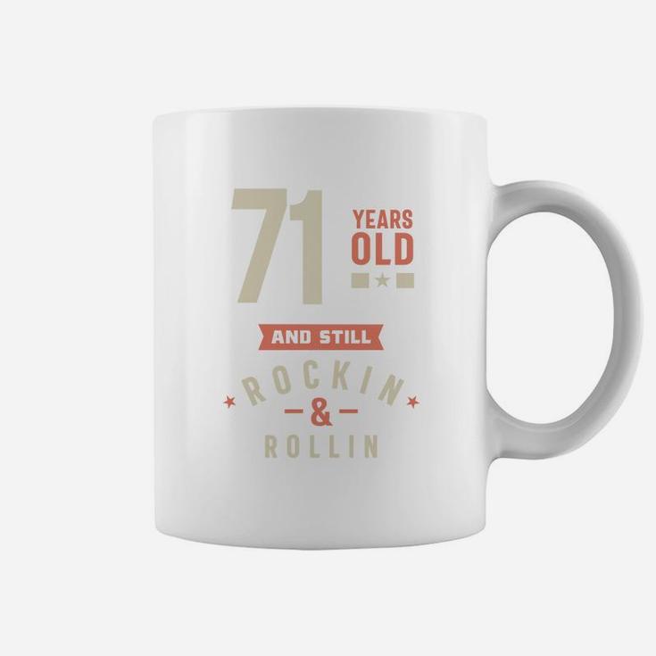 71 Years Old And Still Rocking And Rolling 2022 Coffee Mug | Seseable