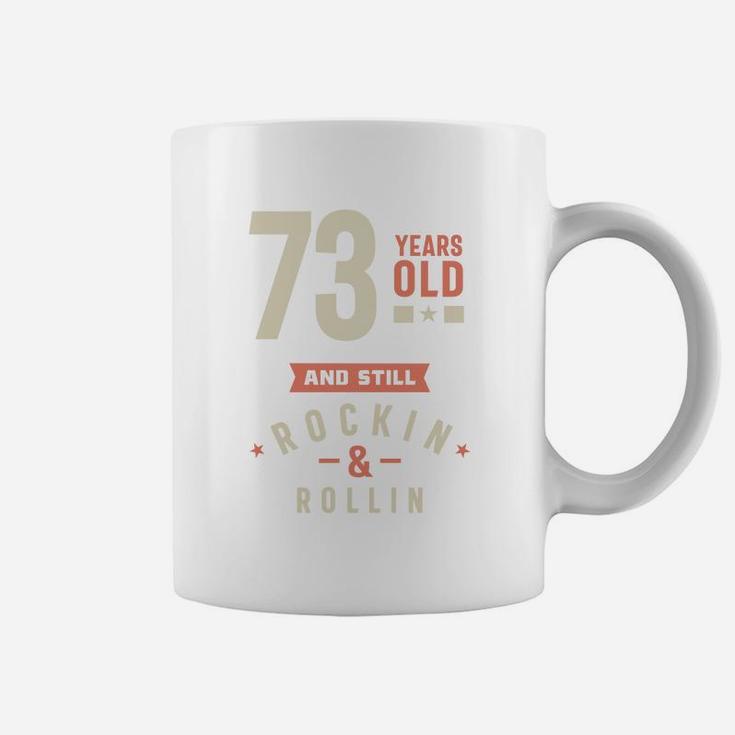 73 Years Old And Still Rocking And Rolling 2022 Coffee Mug