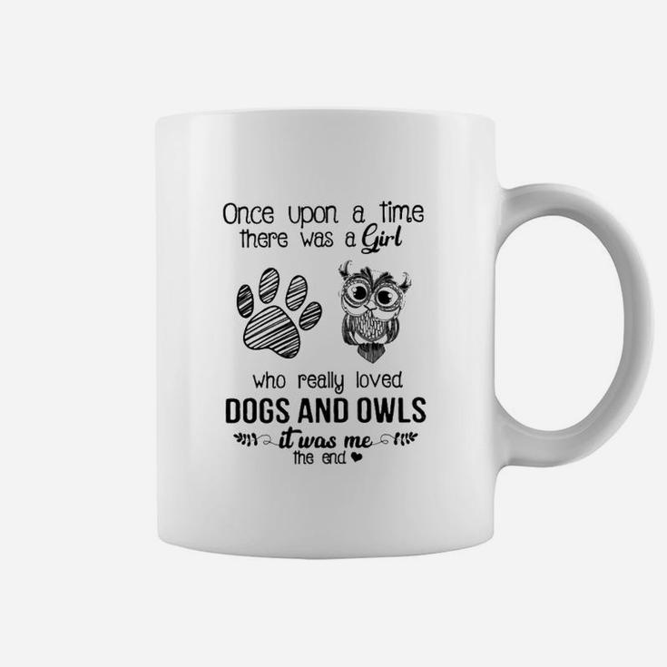 A Girl Who Really Loved Dogs And Owls Coffee Mug