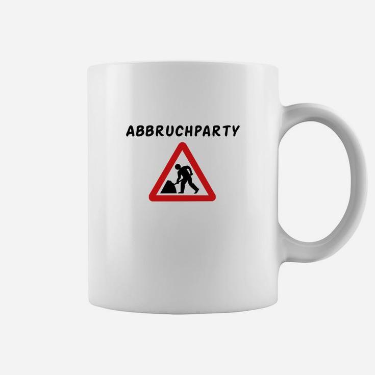 Abbruchparty Tassen, Lustiges Baustellen Motiv Tee