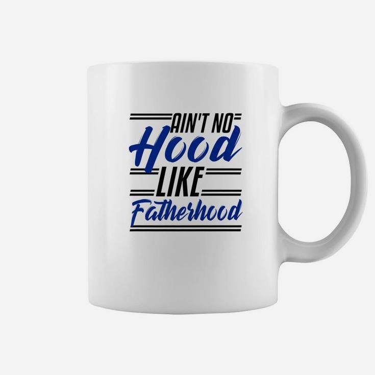Aint No Hood Like Fatherhood Funny Dad Gift Fathers Day Premium Coffee Mug