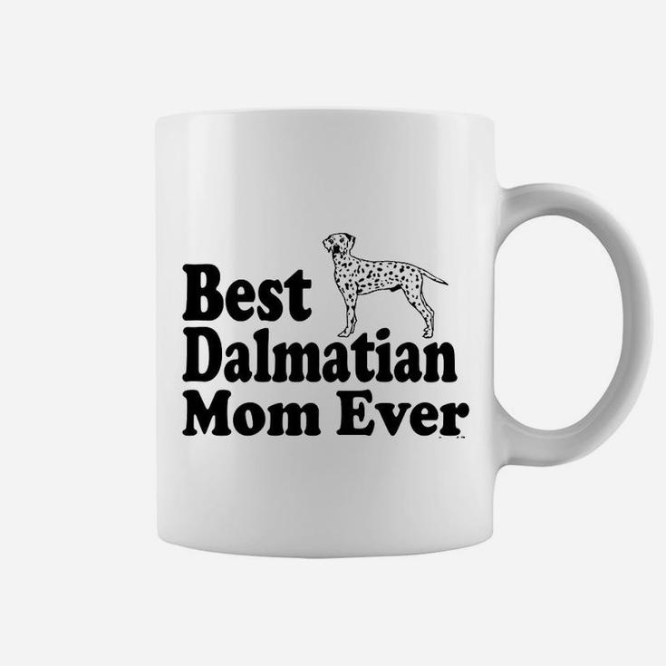 Best Dalmatian Mom Ever Coffee Mug