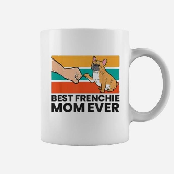 Best Frenchie Mom Ever French Bulldog Coffee Mug