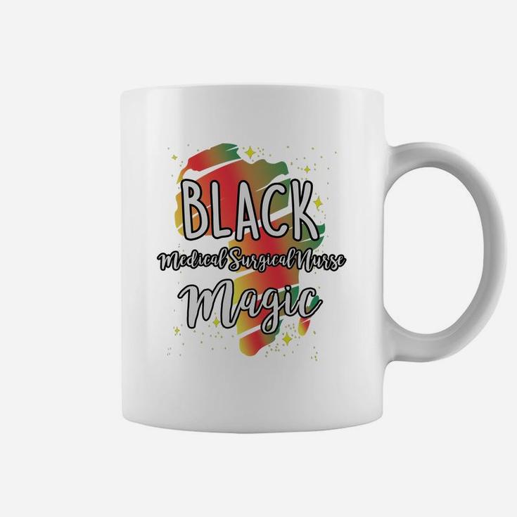 Black History Month Black Medical Surgical Nurse Magic Proud African Job Title Coffee Mug