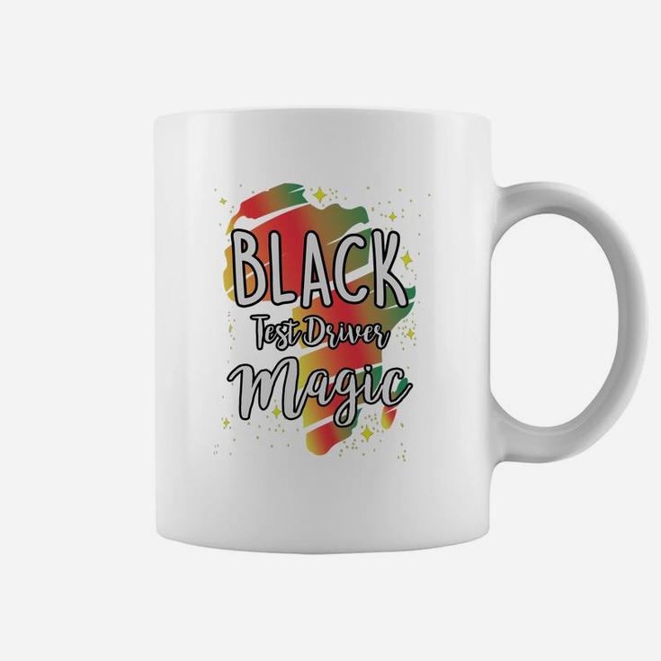 Black History Month Black Test Driver Magic Proud African Job Title Coffee Mug