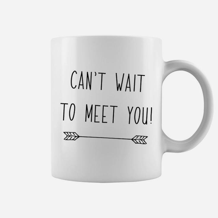 Cant Wait To Meet You Pregnancy Announcement Coffee Mug