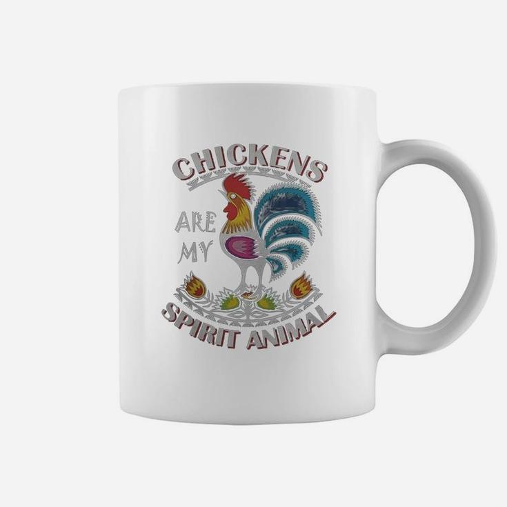 Chickens Are My Spirit Animal - Womens Mother Of Chickens Coffee Mug