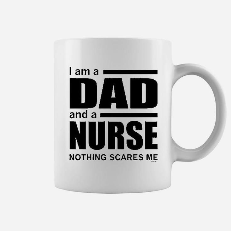 Dad And A Nurse Nothing Scares Me Nurse Gift Coffee Mug