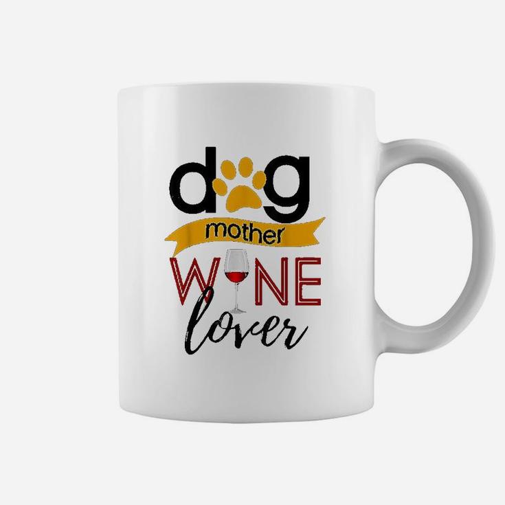 Dog Mother Wine Lover Coffee Mug