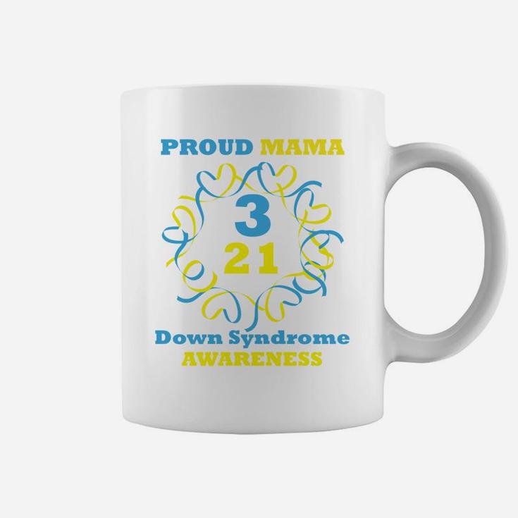 Down Syndrome Awareness Proud Mama Coffee Mug