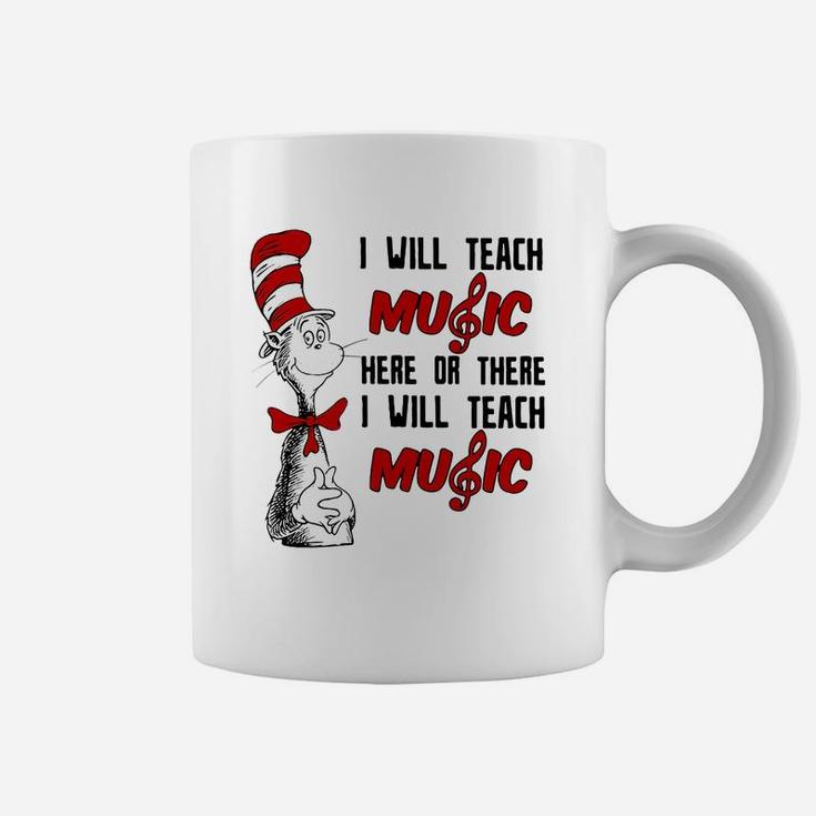 Dr Seuss I Will Teach Music Here Or There I Will Teach Music Coffee Mug