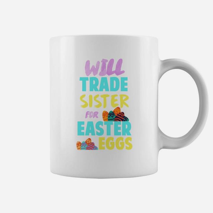 Easter Will Trade Sister For Eggs Funny Sibling Kids Coffee Mug