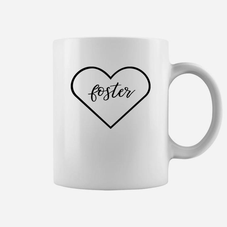 Foster Your Heart Cute Foster Mom Shirt 1 Coffee Mug