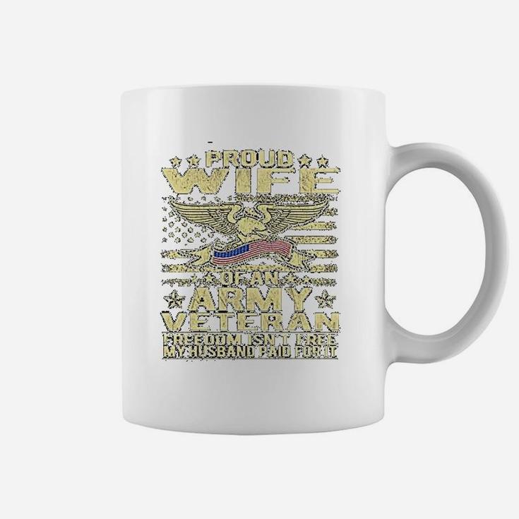 Freedom Isnt Free Proud Wife Of An Army Veteran Spouse Gift Coffee Mug