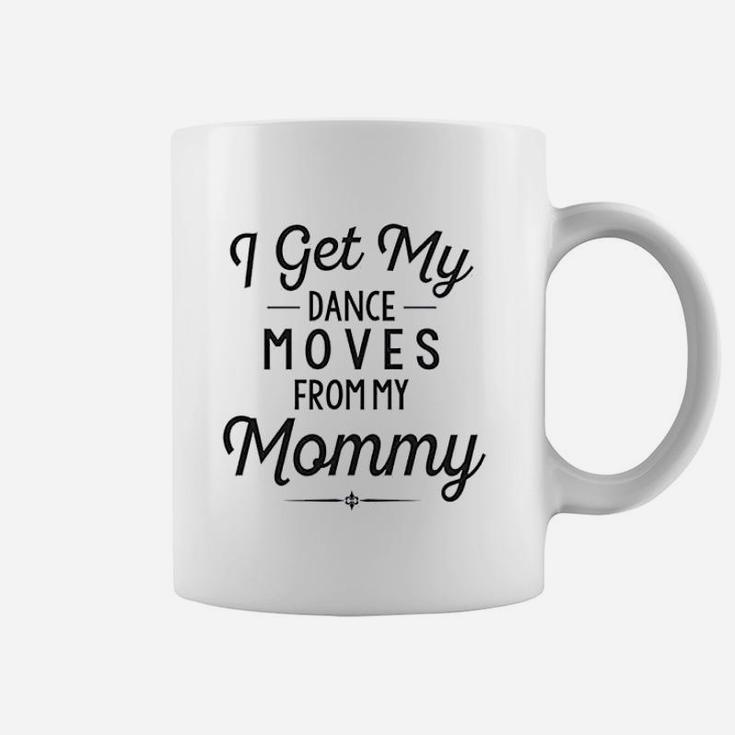 Funny Baby Clothes I Get My Dance Moves From My Daddy Coffee Mug