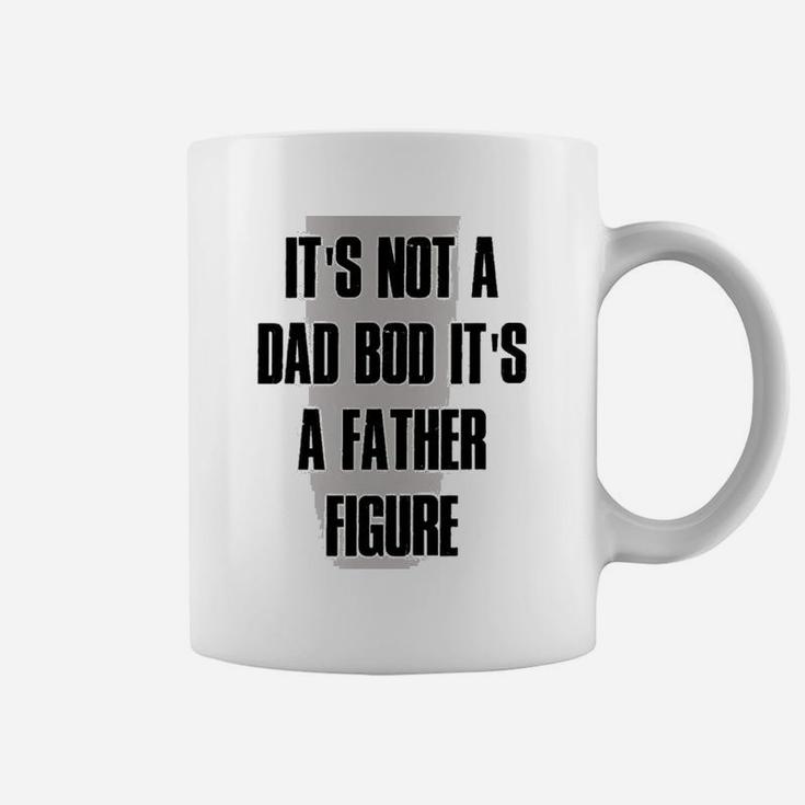 Funny Not Dad Bod Its Father Figure Coffee Mug