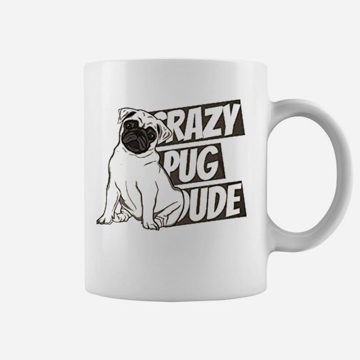 Funny Pug Lover Crazy Pugs Coffee Mug