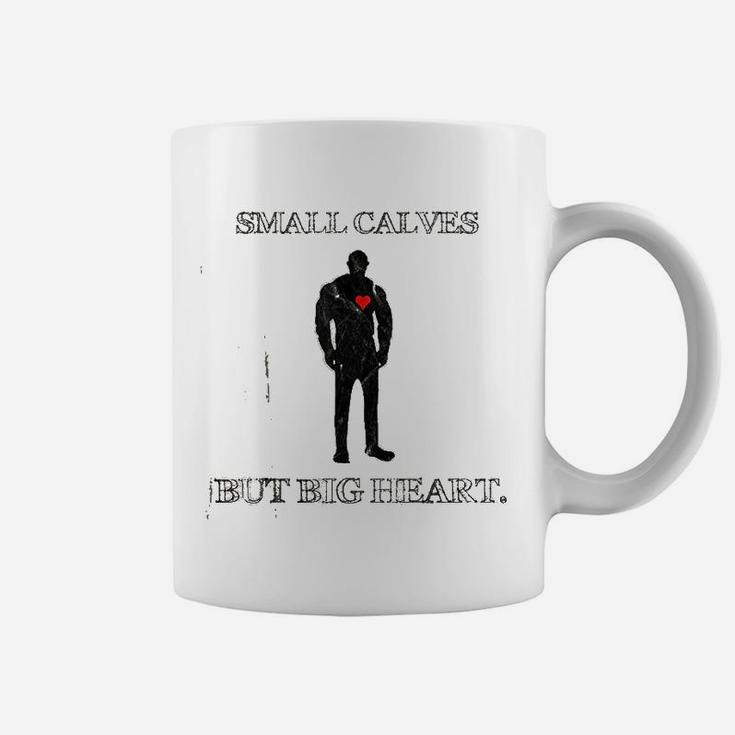 Funny Quote Small Calves Powerlifter Gym Motivation Coffee Mug